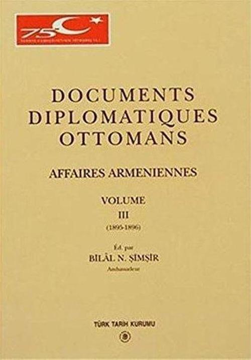 Documents Diplomatiques Ottomans Affaires Armeniennes Volume 3