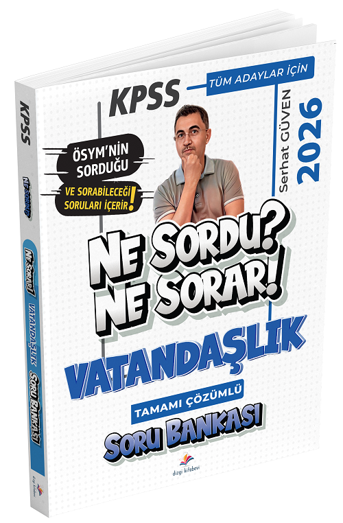 Dizgi Kitap 2026 KPSS Vatandaşlık Ne Sordu Ne Sorar Soru Bankası Çözümlü - Serhat Güven Dizgi Kitap Yayınları