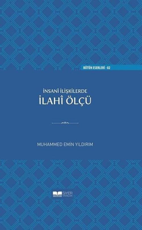 İnsani İlişkilerde İlahi Ölçü