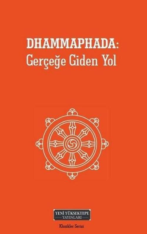 Dhammaphada-Gerçeğe Giden Yol
