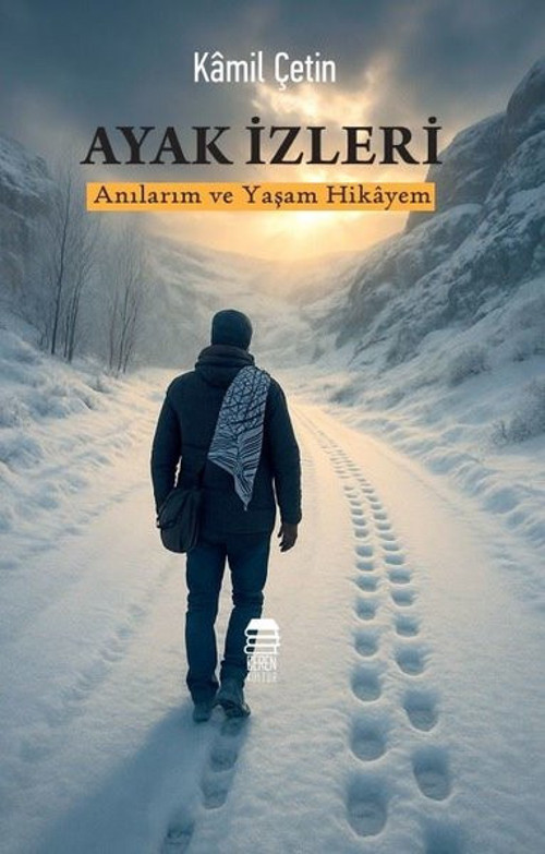 Ayak İzleri - Anılarım ve Yaşam Hikayem