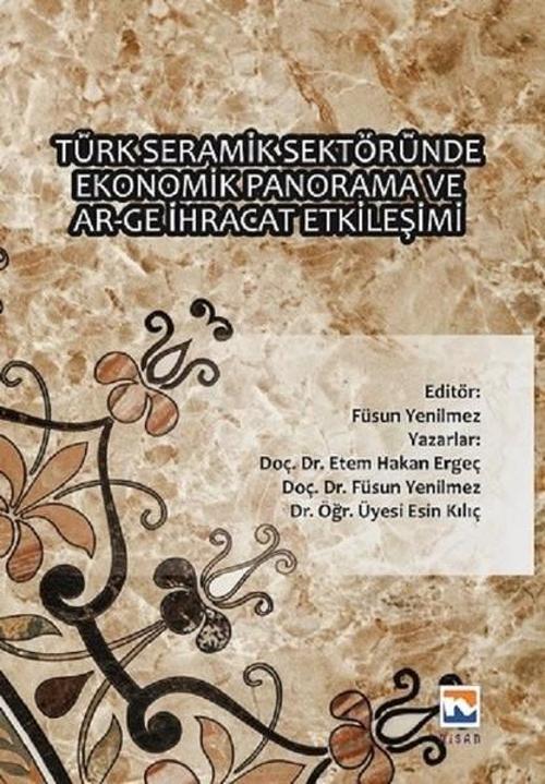 Türk Seramik Sektöründe Ekonomik Panorama ve Ar-Ge İhracat Etkileşimi