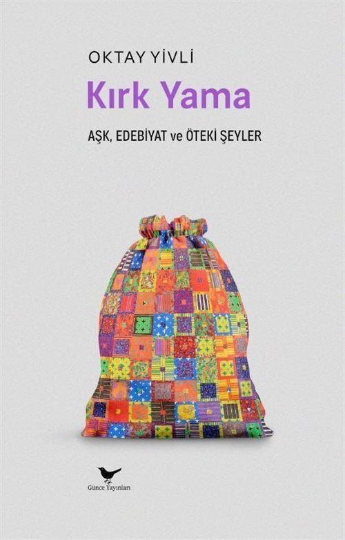 Günçe Yayınları Kırkyama: Aşk, Edebiyat ve Öteki Şeyler