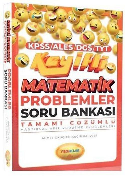 Yediiklim Yayınları KPSS ALES Dgs TYT Keyifli Matematik Mantıksal Akıl Yürütme Problemleri Tamamı Çö