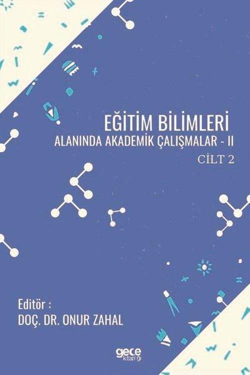 Cilt 2 Eğitim Bilimleri Alanında Akademik Çalışmalar - 2