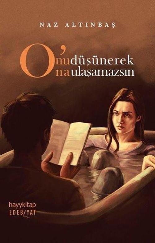 İmzalı - Onu Düşünerek Ona Ulaşamazsın