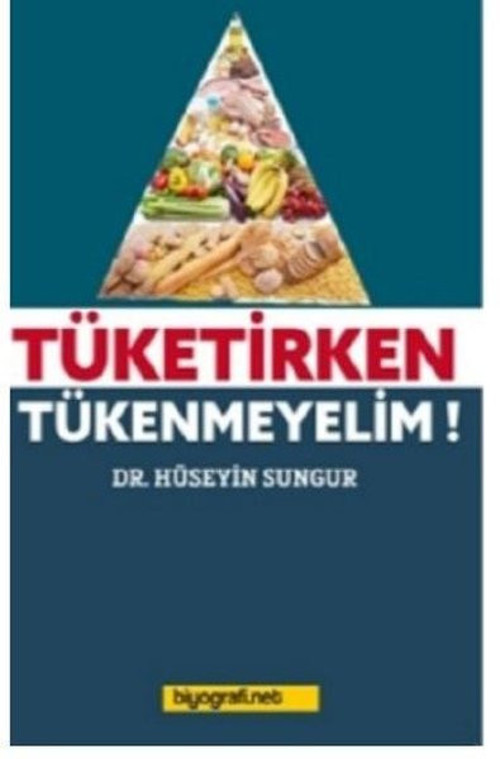 Tüketirken Tükenmeyelim!