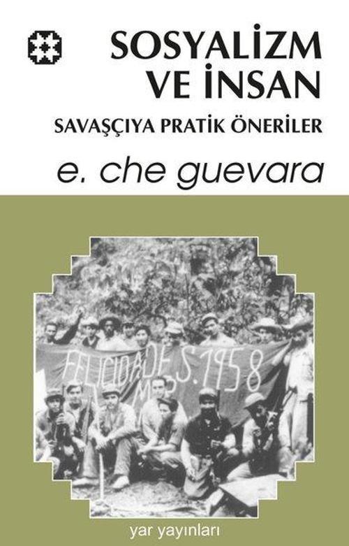 Sosyalizm ve İnsan - Savaşçıya Pratik Öneriler