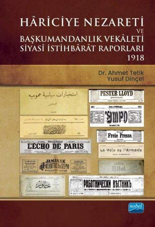 iptalHariciye Nezareti ve Başkumandanlık Vekaleti Siyasi İstihbarat Raporları 1918