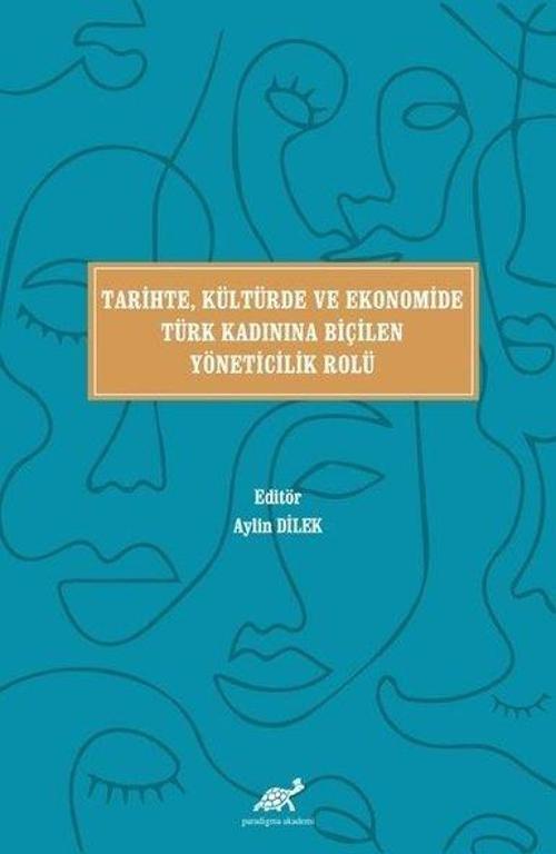Tarihte Kültürde ve Ekonomide Türk Kadınına Biçilen Yöneticilik Rolü