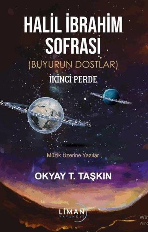 Halil İbrahim Sofrası (Buyurun Dostlar) İkinci Perde - Müzik Üzerine Yazılar
