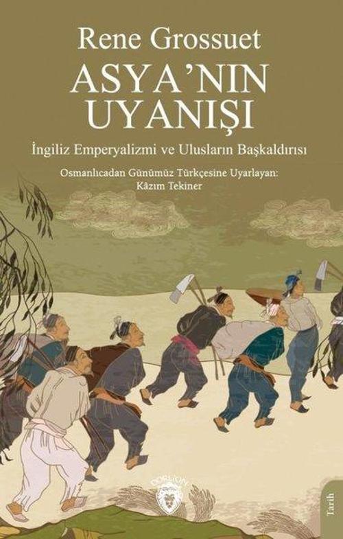 Asya'nın Uyanışı  -  İngiliz Emperyalizmi ve Ulusların Başkaldırısı