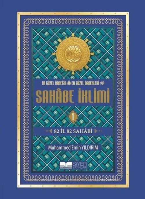 Sahabe İklimi 1.Cilt - Ekonomik En Güzel Örneğin En Güzel Örnekleri-82 İl 82 Sahabi