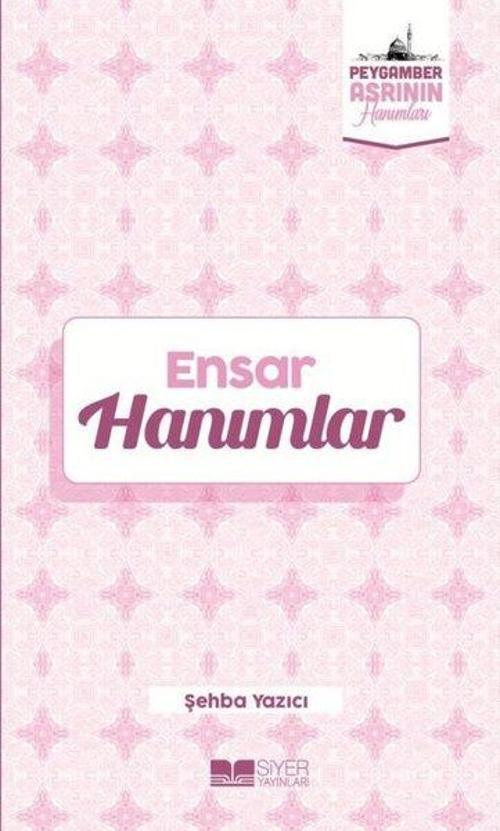 Ensar Hanımlar-Peygamber Asrının Hanımları-6