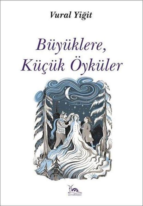 Büyüklere, Küçük Öyküler