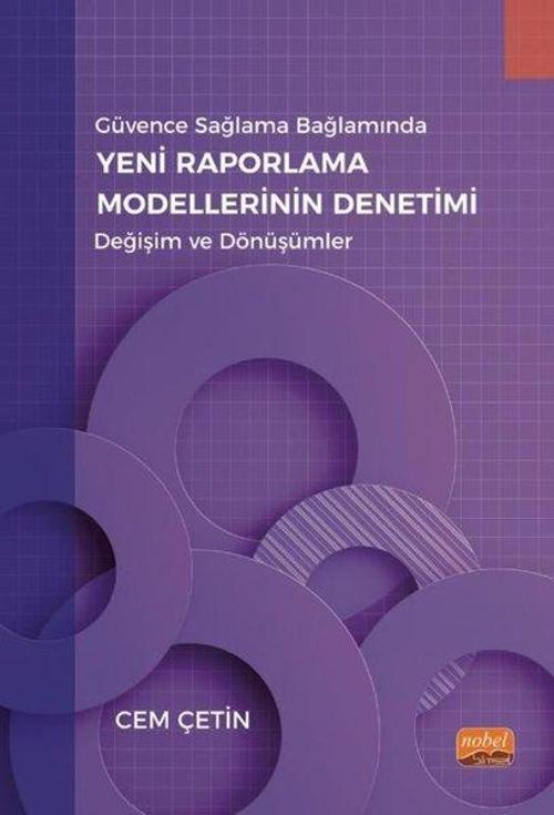 Yeni Raporlama Modellerinin Denetimi - Değişim ve Dönüşümler - Güvence Sağlama Bağlamında