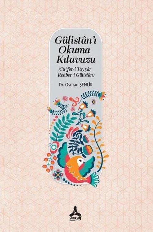 Gülistan'ı Okuma Kılavuzu - Ca'fer-i Tayyar Rehber-i Gülistan