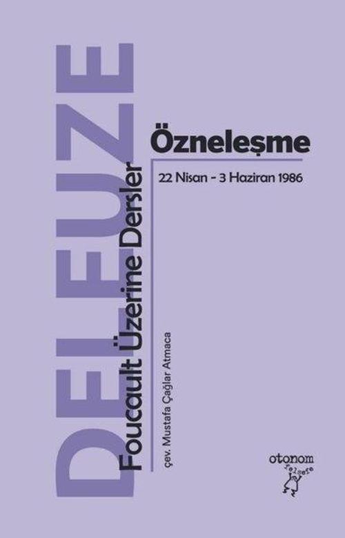 Özneleşme: Foucault Üzerine Dersler 22 Nisan - 3 Haziran 1986