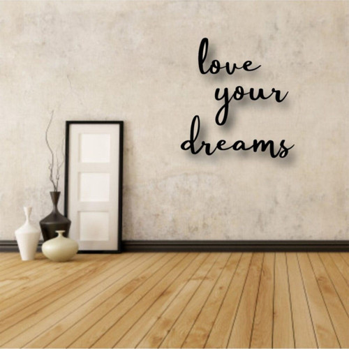 Love Your Dreams Yazılı Ahşap Tablo
