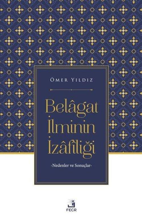Belagat İlminin İzafiliği - Nedenler ve Sonuçlar
