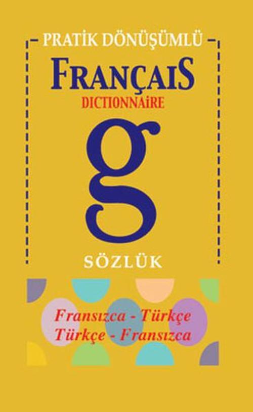 Pratik Dönüşümlü Fransızca Sözlük