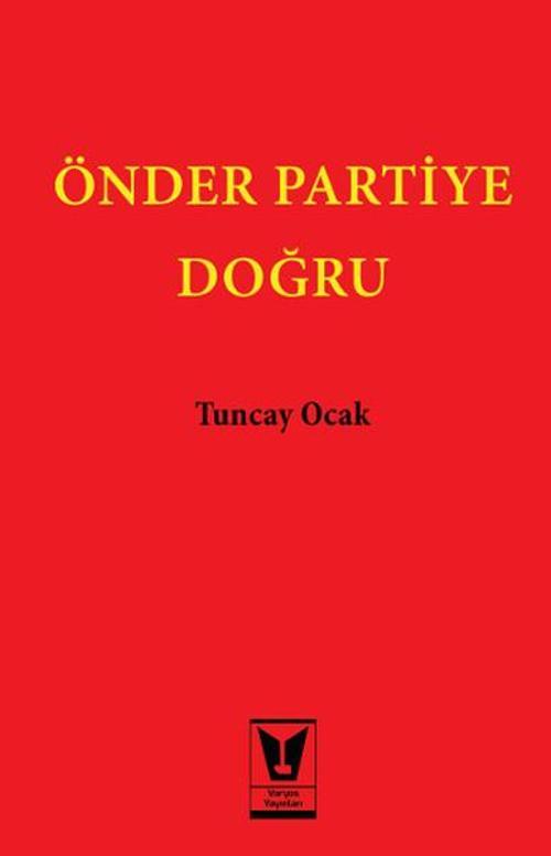 Önder Partiye Doğru