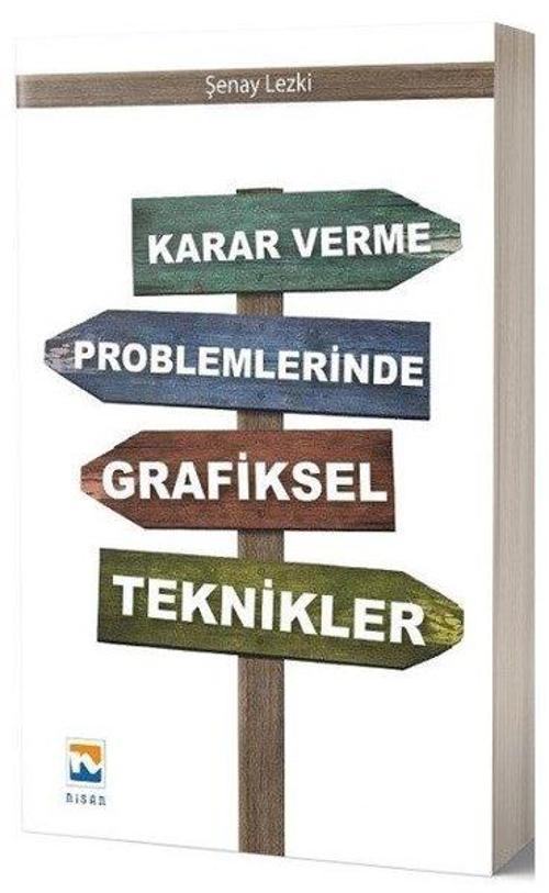 Karar Verme Problemlerinde Grafiksel Teknikler