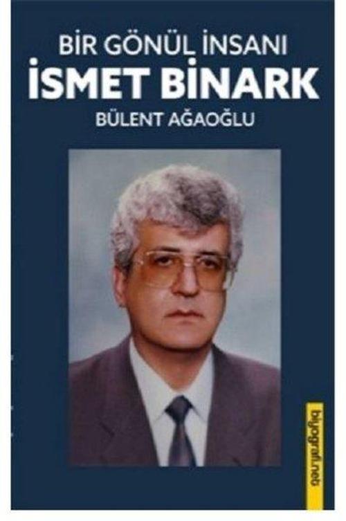 Gönül İnsanı - İsmet Binark
