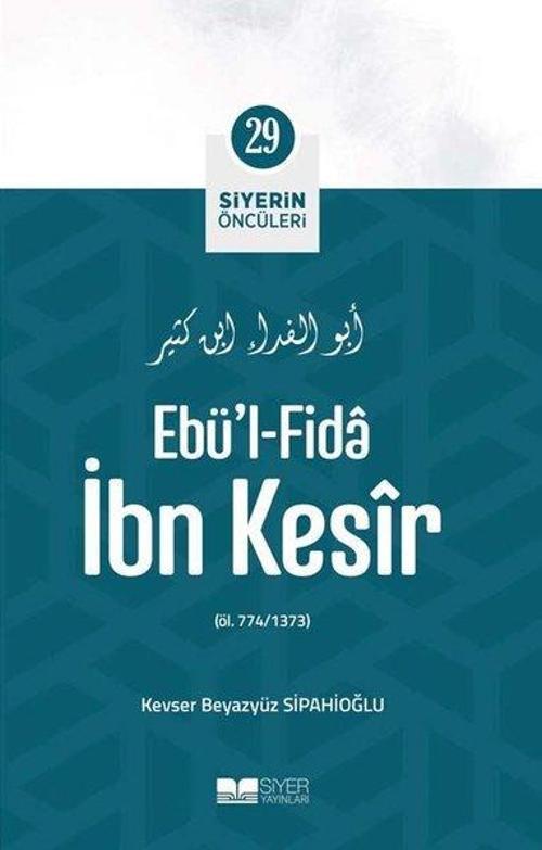 Ebü'l-Fida İbn Kesir - Siyerin Öncüleri 29