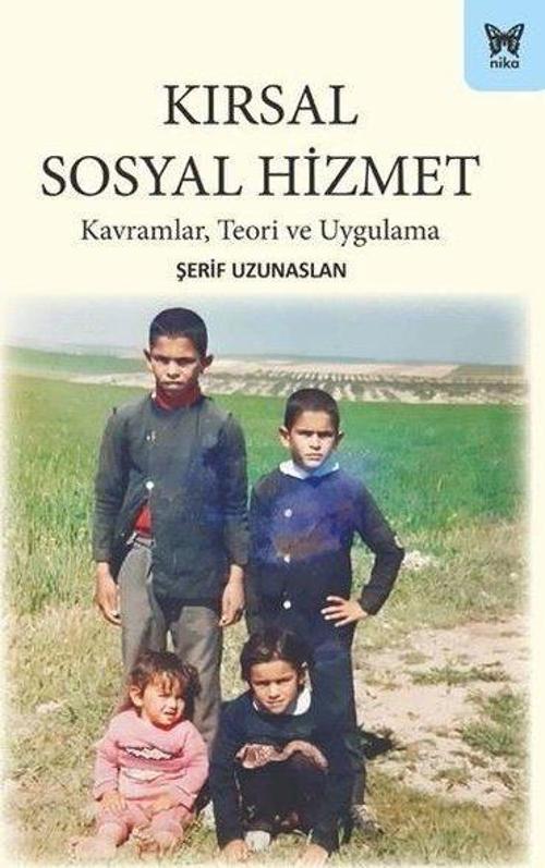 Kırsal Sosyal Hizmet: Kavramlar Teori ve Uygulama