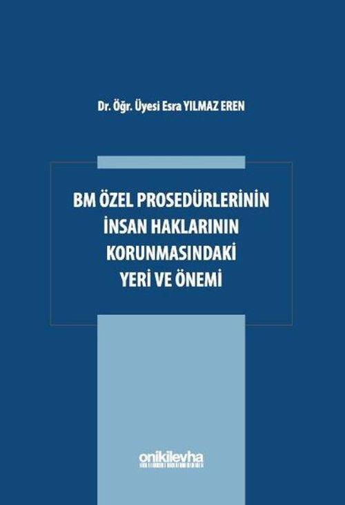 BM Özel Prosedürlerinin İnsan Hakları Korumasındaki Yeri ve Önemi