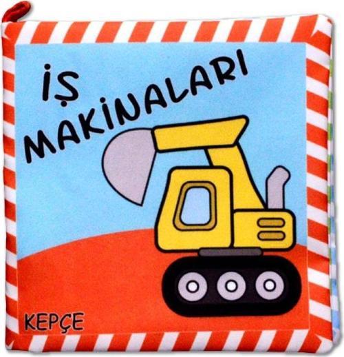İş Makineları Kumaş Sessiz Kitap T048 - Bez Kitap , Eğitici Oyuncak ,Yumuşak ve Hışırtılı