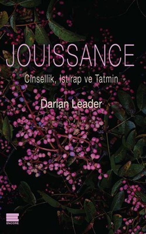 Jouissance & Cinsellik, Istırap ve Tatmin