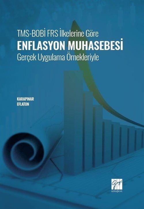 TMS-BOBİ FRS İlkelerine Göre Enflasyon Muhasebesi Gerçek Uygulama Örnekleriyle