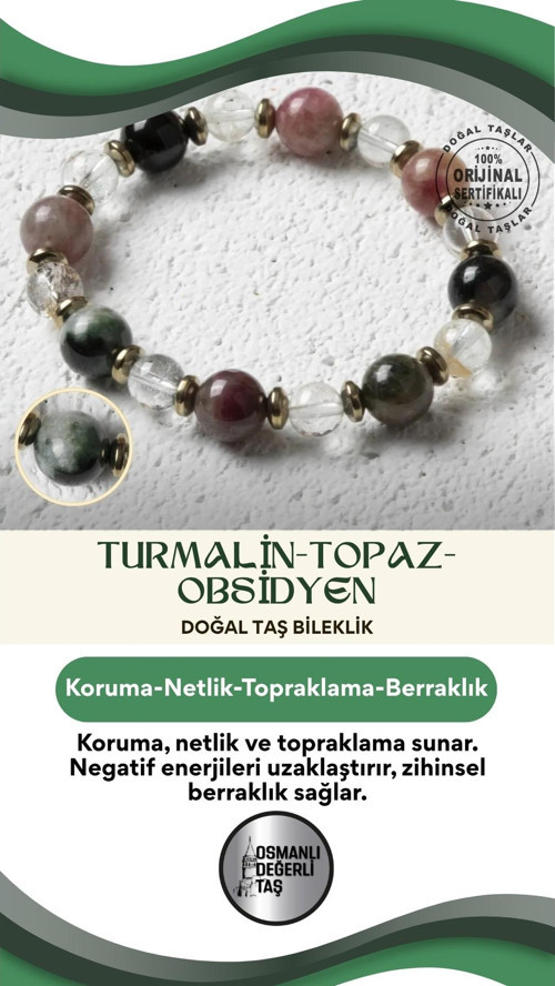 Osmanlı Değerlitaş Koruyucu Enerji – Sertifikalı Doğal Turmalin, Topaz Ve Obsidyen Taşı Bileklik