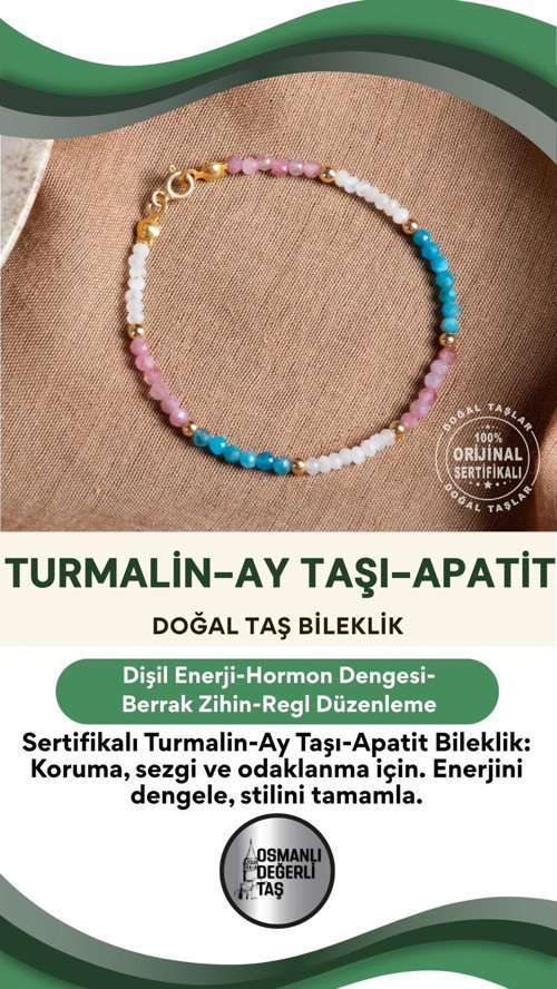 Sertifikalı Turmalin-Ay Taşı-Apatit Doğal Taş Bileklik