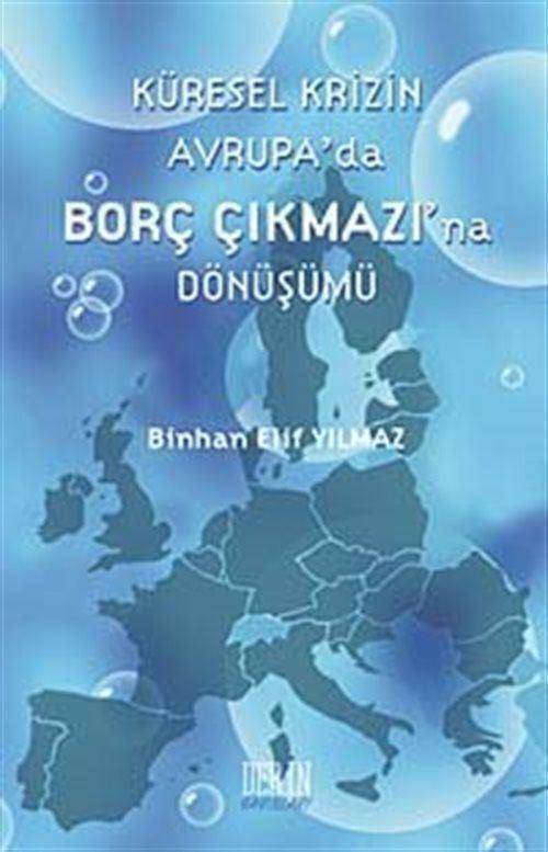 Derin Yayınları Küresel Krizin Avrupa'da Borç Çıkmazı'na Dönüşümü