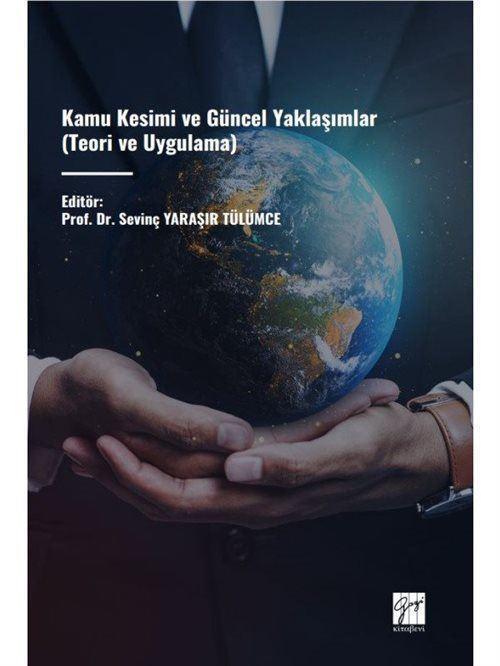 Gazi Kitabevi Kamu Kesimi ve Güncel Yaklaşımlar (Teori ve Uygulama)