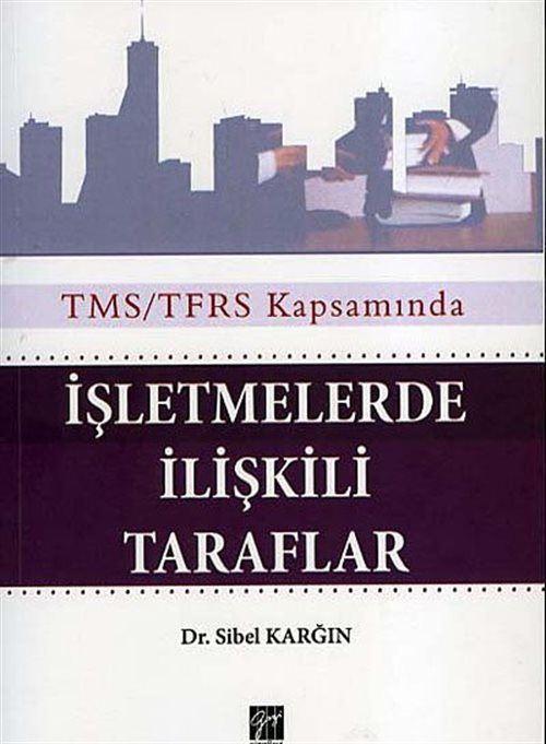 Gazi Kitabevi TMS/TFRS Kapsamında İşletmelerde İlişkili Taraflar