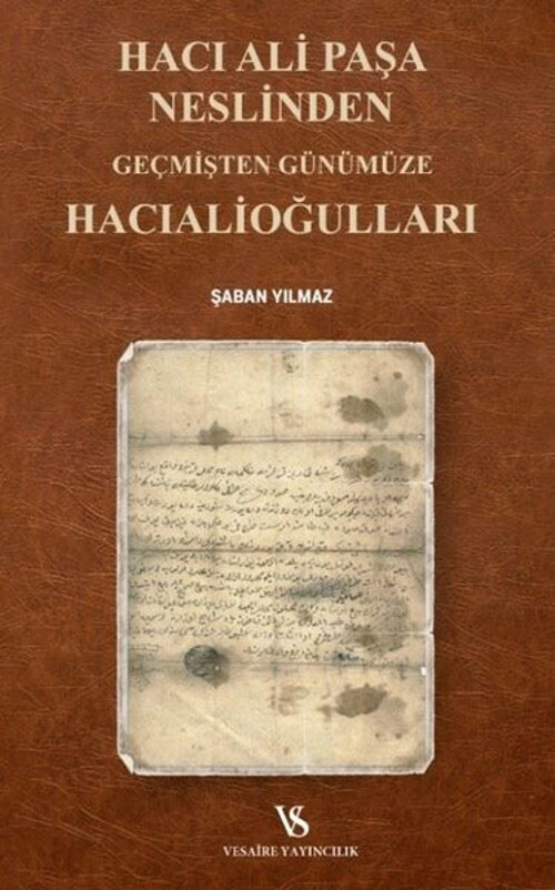 Hacı Ali Paşa Neslinden Geçmişten Günümüze Hacıalioğulları