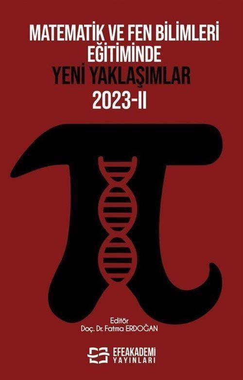 Matematik ve Fen Bilimleri Eğitiminde Yeni Yaklaşımlar 2023-II
