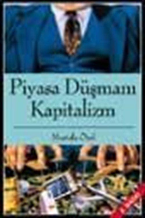 Piyasa Düşmanı Kapitalizm