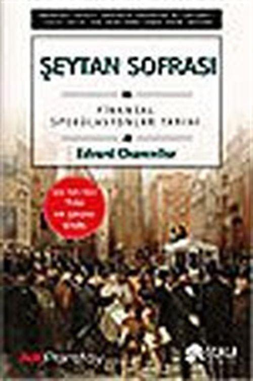 Şeytan Sofrası / Finansal Spekülasyonlar Tarihi