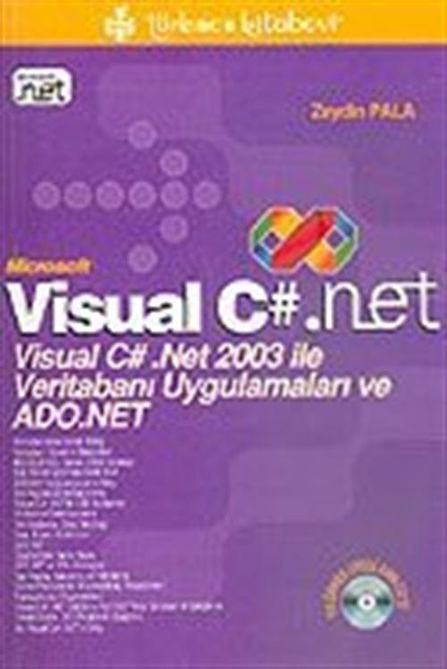 Visual C#.Net 2003 ile Veritabanı Uygulamaları ve ADO.NET