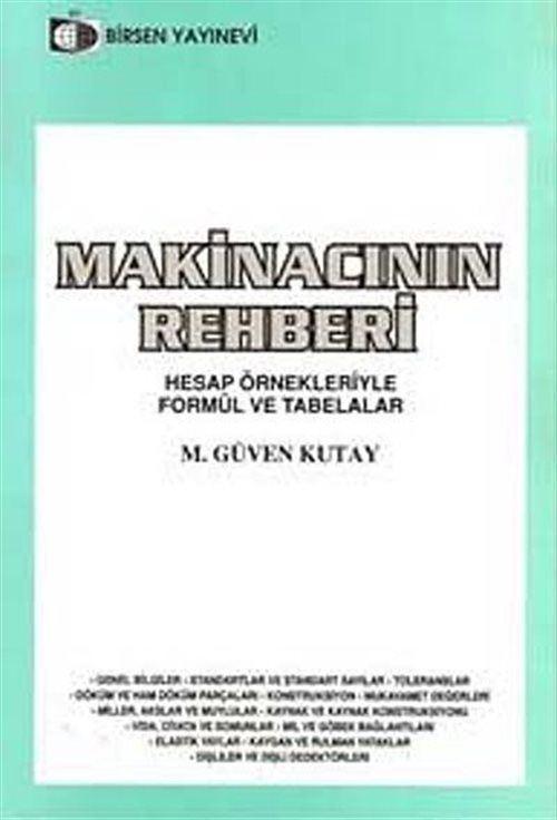 Makinacının Rehberi - Hesap Örnekleriyle Formül ve Tabelalar