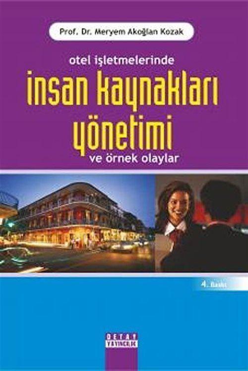 Otel İşletmelerinde İnsan Kaynakları Yönetimi ve Örnek Olaylar