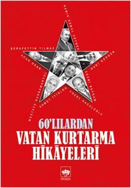 60'lılardan Vatan Kurtarma Hikayeleri