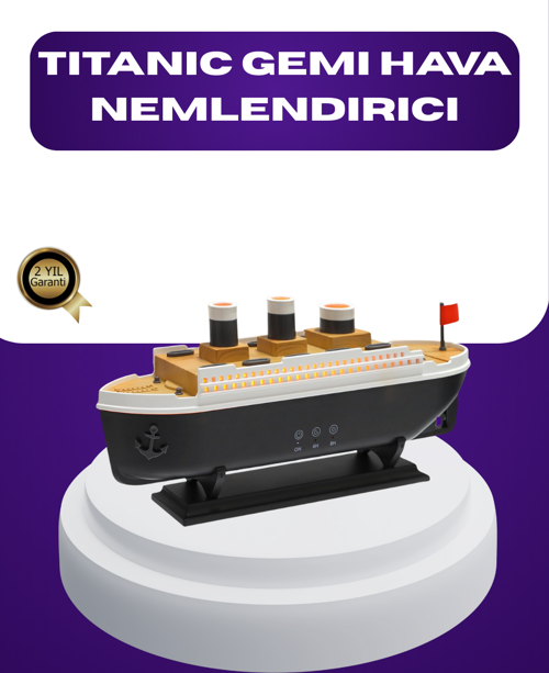 Titanik Gemi Tasarımlı LED Işıklı Hava Nemlendirici Buhar Efektli Oda Difüzörü