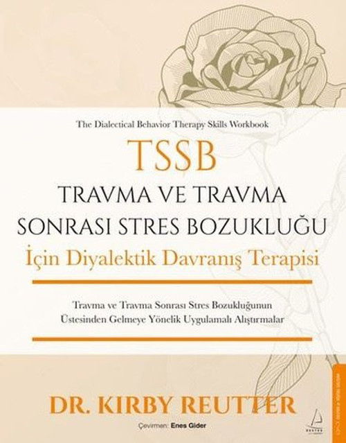 TSSB Travma ve Travma Sonrası Stres Bozukluğu İçin Diyalektik Davranış Terapisi