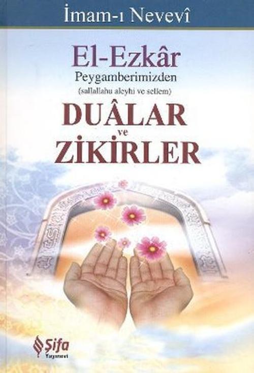El-Ezkar - Peygamberimizden Dualar ve Zikirler